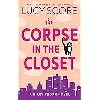 The Corpse in the Closet: A Riley Thorn Novel (Riley Thorn, 2) The Corpse in the Closet: A Riley Thorn Novel (Riley Thorn, 2) Paperback Audible Audiobook Kindle