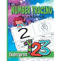 First Number Tracing Workbook for Kindergarten: Practice Workbook to Learn Numbers from 0 to 100/ Preschool and Kids Ages 3-5/ Tracing pages, Illustrations and Activities