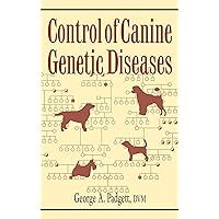 Control of Canine Genetic Diseases Control of Canine Genetic Diseases Hardcover Kindle