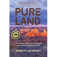 Pure Land: A True Story of Three Lives, Three Cultures and the Search for Heaven on Earth Pure Land: A True Story of Three Lives, Three Cultures and the Search for Heaven on Earth Paperback Audible Audiobook Kindle MP3 CD