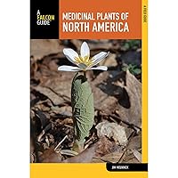 Medicinal Plants of North America: A Field Guide (Falcon Guide) Medicinal Plants of North America: A Field Guide (Falcon Guide) Paperback Kindle