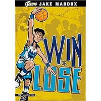 Win or Lose (Team Jake Maddox) (Team Jake Maddox Sports Stories) Win or Lose (Team Jake Maddox) (Team Jake Maddox Sports Stories) Paperback Kindle Audible Audiobook Library Binding