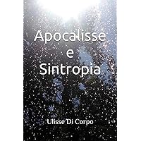 Apocalisse e Sintropia (Italian Edition) Apocalisse e Sintropia (Italian Edition) Paperback Kindle