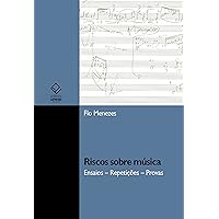 Riscos sobre música: ensaios – repetições – provas (Portuguese Edition)