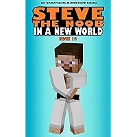 In a New World: Book 19 (Steve the Noob in a New World (Saga 2)) In a New World: Book 19 (Steve the Noob in a New World (Saga 2)) Kindle