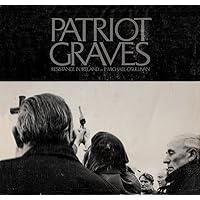 Patriot Graves: Resistance in Ireland Patriot Graves: Resistance in Ireland Hardcover