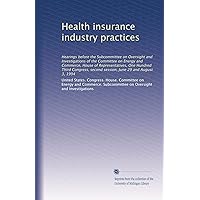 Health insurance industry practices Health insurance industry practices Paperback