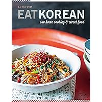 Eat Korean: Our home cooking and street food Eat Korean: Our home cooking and street food Kindle Hardcover