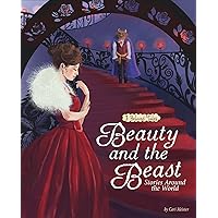 Beauty and the Beast Stories Around the World: 3 Beloved Tales (Multicultural Fairy Tales) Beauty and the Beast Stories Around the World: 3 Beloved Tales (Multicultural Fairy Tales) Paperback Kindle Library Binding