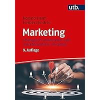 Marketing: strategisch analysieren und marktorientiert umsetzen (German Edition) Marketing: strategisch analysieren und marktorientiert umsetzen (German Edition) Kindle Paperback