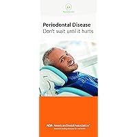 Periodontal Disease: Don't Wait Until It Hurts - ADA Patient Education Brochure, 8 Panels, Pack of 50