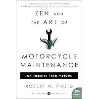 Zen and the Art of Motorcycle Maintenance: An Inquiry Into Values Zen and the Art of Motorcycle Maintenance: An Inquiry Into Values Paperback Kindle Hardcover Mass Market Paperback Spiral-bound Audio CD