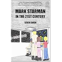 Mark Starman in the 21st Century Mark Starman in the 21st Century Paperback Kindle