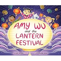 Amy Wu and the Lantern Festival Amy Wu and the Lantern Festival Hardcover Kindle