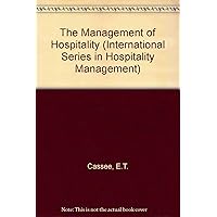 The Management of Hospitality (International Series in Hospitality Management) The Management of Hospitality (International Series in Hospitality Management) Hardcover