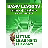 Basic Lessons For Babies & Toddlers Volume 2: Basic Math