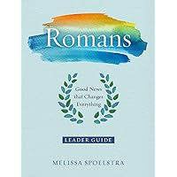 Romans Womens Bible Study Leader Guide Romans Womens Bible Study Leader Guide Paperback Kindle