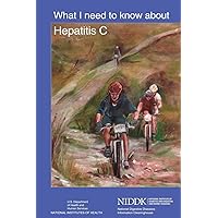 What I Need to Know About Hepatitis C What I Need to Know About Hepatitis C Paperback