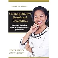Creating Effective Boards and Commities: Implement the BCem model to optimise director effectiveness Creating Effective Boards and Commities: Implement the BCem model to optimise director effectiveness Paperback