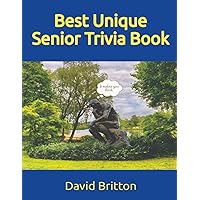 Best Unique Senior Trivia Book Best Unique Senior Trivia Book Paperback