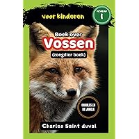 Charles en de Jungle: Boek over vossen voor kinderen (zoogdier boek) (Dutch Edition)