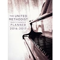 The United Methodist Music & Worship Planner 2016-2017 CEB Edition The United Methodist Music & Worship Planner 2016-2017 CEB Edition Spiral-bound Calendar