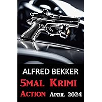 5mal Krimi Action April 2024 (German Edition)