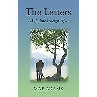 The Letters: A Lifetime Foreign Affair The Letters: A Lifetime Foreign Affair Kindle Paperback