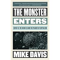 The Monster Enters: COVID-19, Avian Flu, and the Plagues of Capitalism (Essential Mike Davis) The Monster Enters: COVID-19, Avian Flu, and the Plagues of Capitalism (Essential Mike Davis) Paperback Kindle Audible Audiobook Audio CD