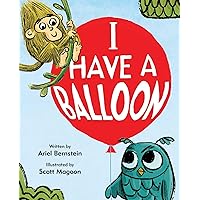 I Have a Balloon I Have a Balloon Hardcover Kindle