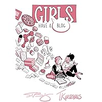 Girls Have a Blog: The Signature Edition Girls Have a Blog: The Signature Edition Hardcover Paperback