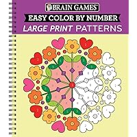 Brain Games - Easy Color by Number: Large Print Patterns (Stress Free Coloring Book) (Brain Games - Color by Number) Brain Games - Easy Color by Number: Large Print Patterns (Stress Free Coloring Book) (Brain Games - Color by Number) Spiral-bound