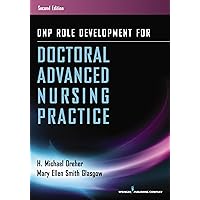 DNP Role Development for Doctoral Advanced Nursing Practice DNP Role Development for Doctoral Advanced Nursing Practice Paperback Kindle