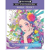 Manga Coloring Book for Adults and Teens - Book I (Calm Coloring)