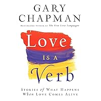 Love is a Verb: Stories of What Happens When Love Comes Alive Love is a Verb: Stories of What Happens When Love Comes Alive Paperback Kindle Audible Audiobook Hardcover Audio CD