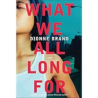What We All Long For: A Novel What We All Long For: A Novel Kindle Hardcover Paperback