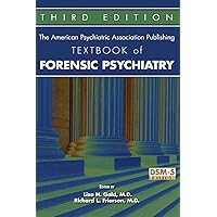 The American Psychiatric Association Publishing Textbook of Forensic Psychiatry The American Psychiatric Association Publishing Textbook of Forensic Psychiatry Hardcover