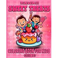 Kawaii Sweet Treats Coloring Book For Kids Ages- 2-6: Cute Dessert, Cupcake, Donut, Candy, Ice Cream, Chocolate, Food, Fruits Easy Coloring Pages for Kid Boys and Girl.