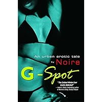 G-Spot: An Urban Erotic Tale G-Spot: An Urban Erotic Tale Paperback Kindle Hardcover Audio CD