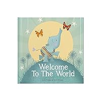 Welcome To The World: Keepsake Gift Book for the Arrival Of a New Baby