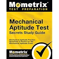 Mechanical Aptitude Test Secrets Study Guide: Mechanical Aptitude Practice Questions & Review for the Mechanical Aptitude Exam (Mometrix Secrets Study Guides) Mechanical Aptitude Test Secrets Study Guide: Mechanical Aptitude Practice Questions & Review for the Mechanical Aptitude Exam (Mometrix Secrets Study Guides) Paperback Hardcover