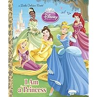 I am a Princess (Disney Princess) (Little Golden Book) I am a Princess (Disney Princess) (Little Golden Book) Hardcover Kindle