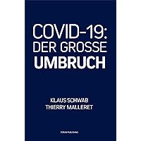 COVID-19: Der Grosse Umbruch (German Edition) COVID-19: Der Grosse Umbruch (German Edition) Kindle Paperback
