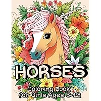 Horses Coloring Book for Girls Ages 8-12: 35+ Captivating Pages for Kids with a Passion for Equids Horses Coloring Book for Girls Ages 8-12: 35+ Captivating Pages for Kids with a Passion for Equids Paperback