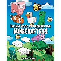 The Big Book of Drawing for Minecrafters: How to Draw 75 Minecraft Mobs