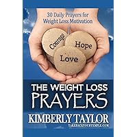 The Weight Loss Prayers: 30 Daily Prayers for Weight Loss Motivation The Weight Loss Prayers: 30 Daily Prayers for Weight Loss Motivation Paperback Audible Audiobook Kindle