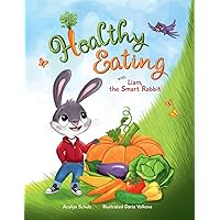Healthy Eating with Liam, the Smart Rabbit Healthy Eating with Liam, the Smart Rabbit Paperback Kindle Audible Audiobook Hardcover