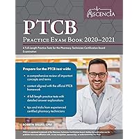 PTCB Practice Exam Book 2020-2021: 4 Full-Length Practice Tests for the Pharmacy Technician Certification Board Examination PTCB Practice Exam Book 2020-2021: 4 Full-Length Practice Tests for the Pharmacy Technician Certification Board Examination Paperback