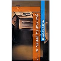 ¿Por qué tu jefe es un *****? (Spanish Edition) ¿Por qué tu jefe es un *****? (Spanish Edition) Kindle Paperback
