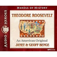 Theodore Roosevelt Audiobook (Heroes of History) Theodore Roosevelt Audiobook (Heroes of History) Paperback Audible Audiobook Kindle Audio CD